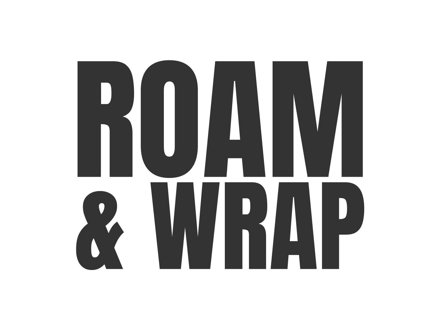 ROAM & WRAP